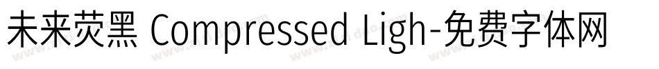 未来荧黑 Compressed Ligh字体转换
